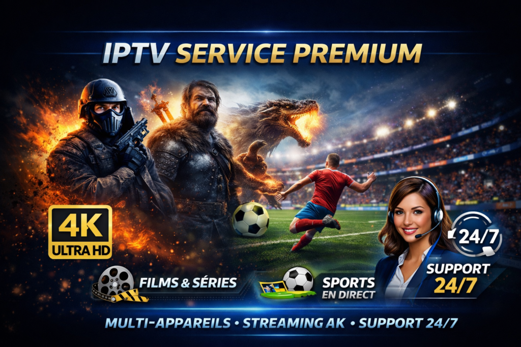 IPTV Service Premium illustrant films, séries et chaînes sportives en streaming 4K, avec qualité premium et support 24/7