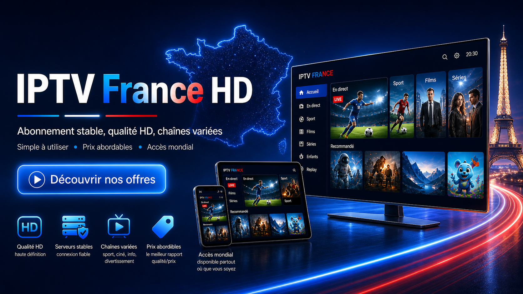 IPTV France HD avec abonnement stable, chaînes variées, qualité HD et accès mondial sur Smart TV, mobile et tablette