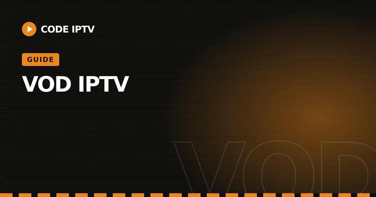VOD IPTV : guide Code IPTV